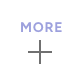 MORE